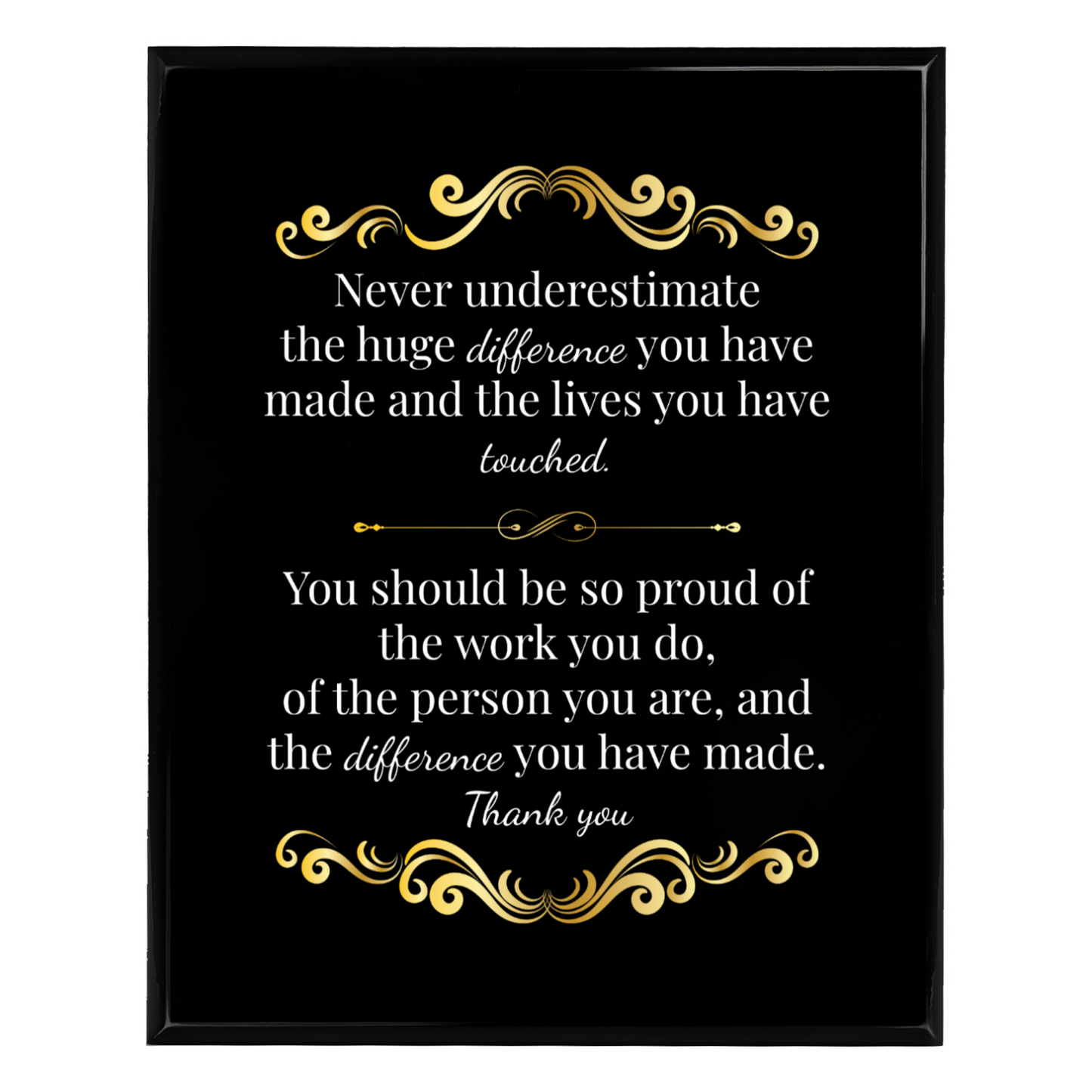 Never Underestimate The Difference You Can Make 8" x 10" UV Printed Luxury Award