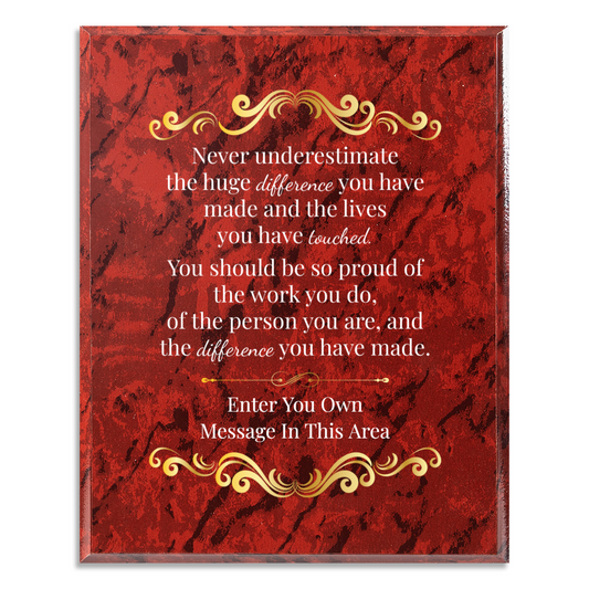 Never Underestimate The Difference You Can Make  8" x 10" UV Printed Luxury Award