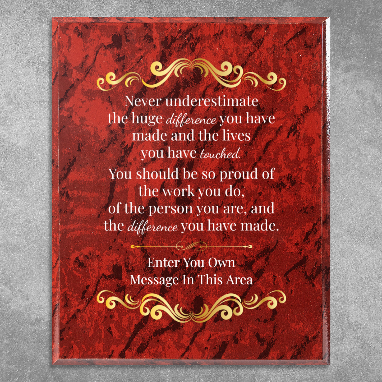 Never Underestimate The Difference You Can Make  8" x 10" UV Printed Luxury Award