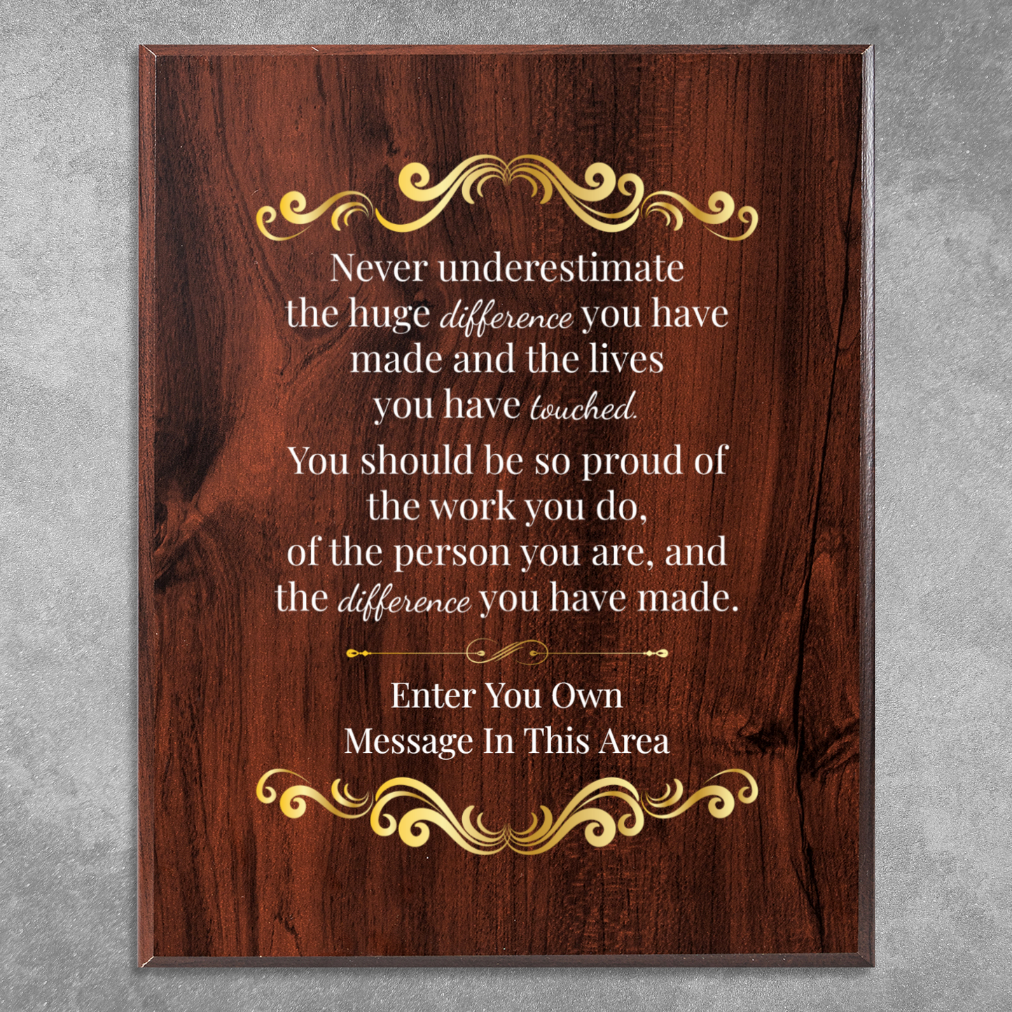 Never Underestimate The Difference You Can Make  8" x 10" UV Printed Luxury Award
