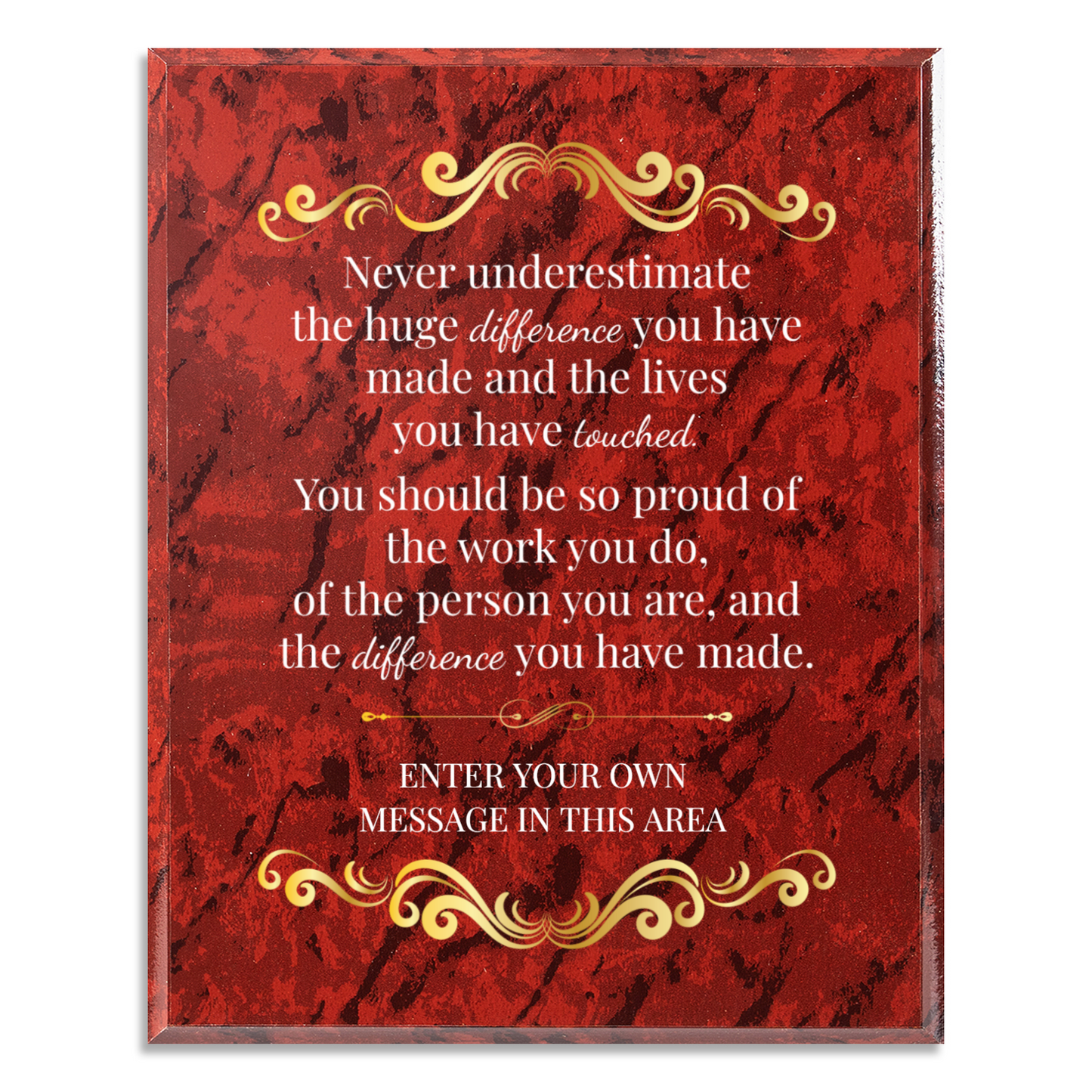 Never Underestimate The Difference You Make 10.5" x 13" UV Printed Luxury Award