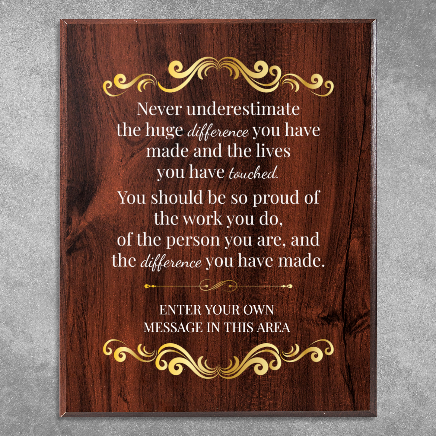 Never Underestimate The Difference You Make 10.5" x 13" UV Printed Luxury Award
