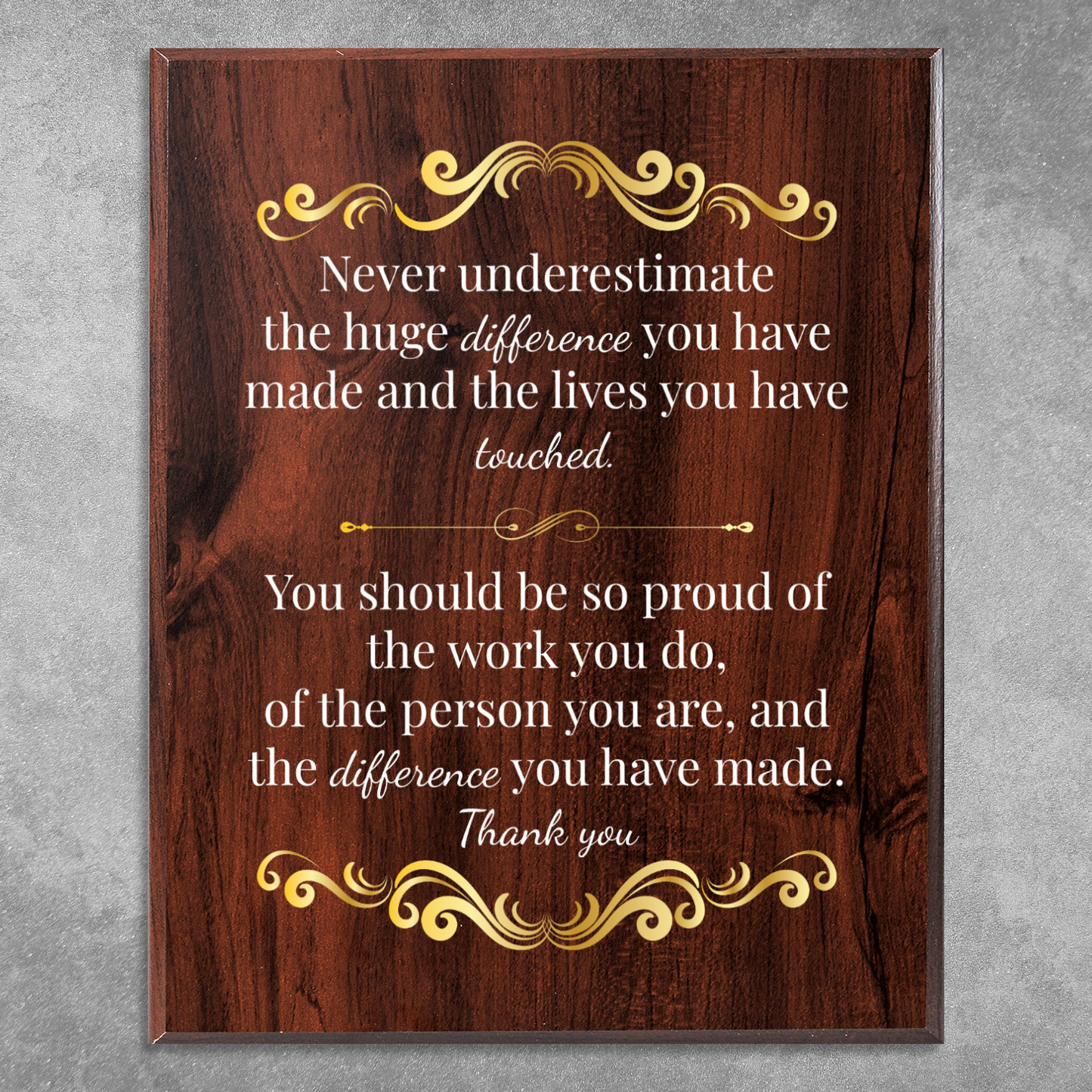 Never Underestimate The Difference You Make 10.5" x 13" UV Printed Luxury Award