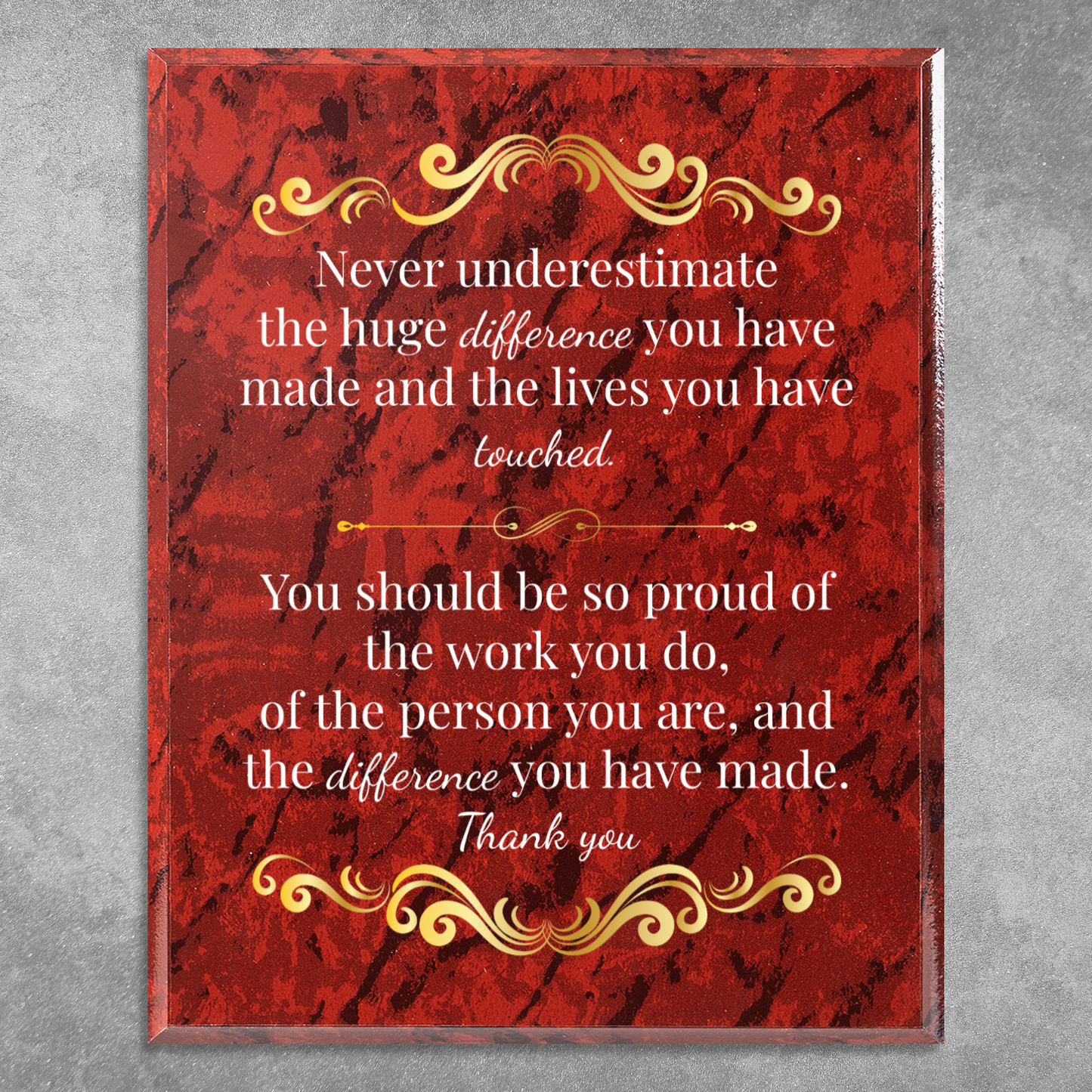 Never Underestimate The Difference You Make  12" x 15" UV Printed Luxury Award