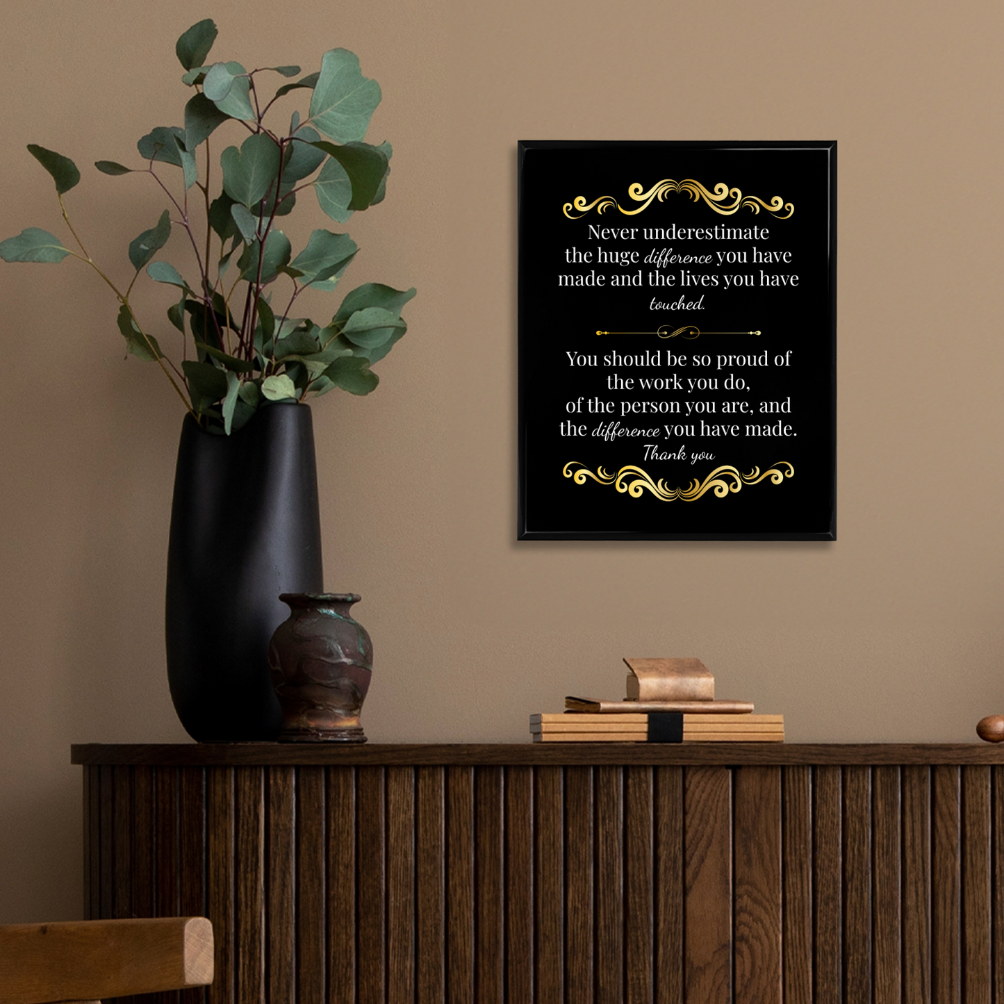 Never Underestimate The Difference You Make  12" x 15" UV Printed Luxury Award