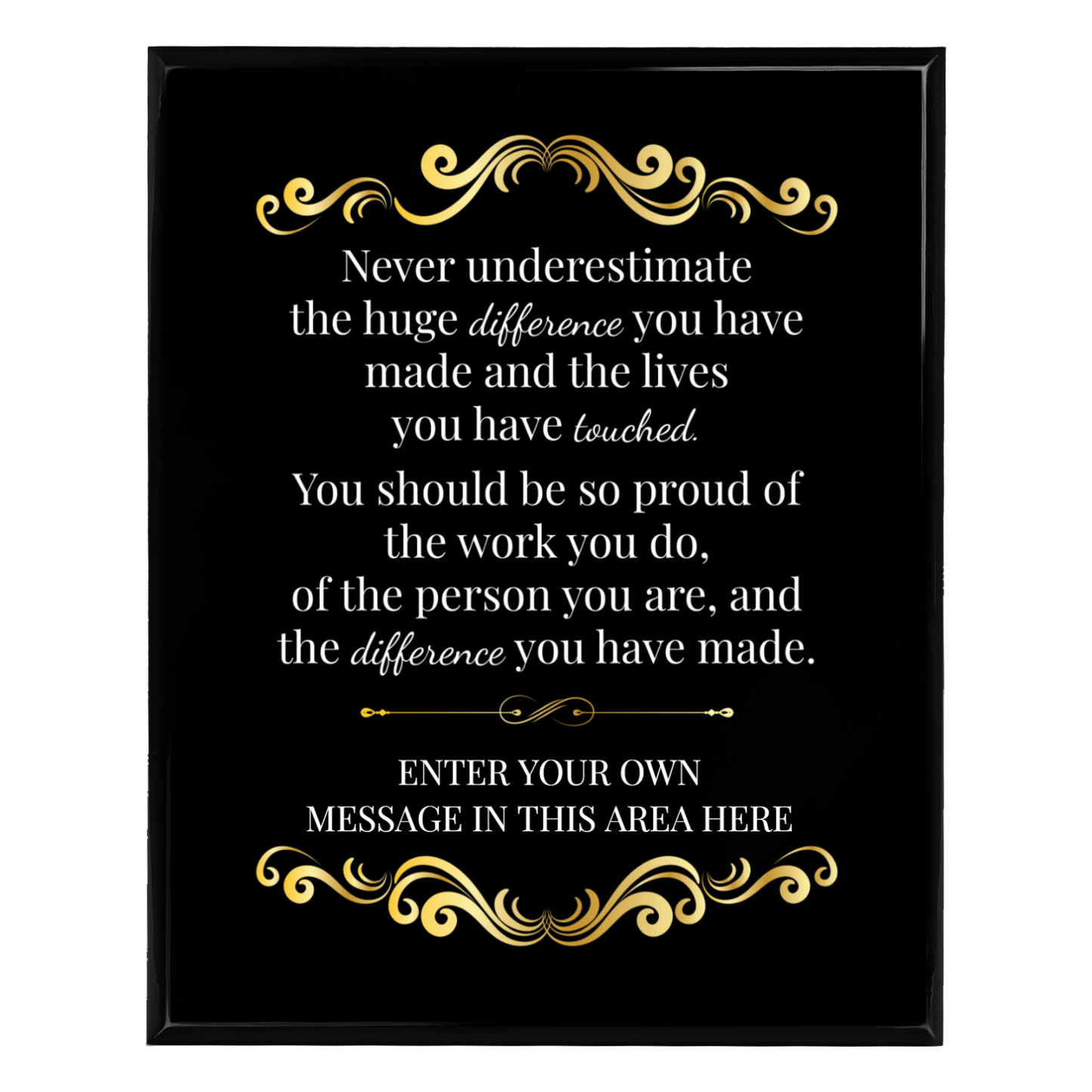 Never Underestimate The Difference Your Made 12" x 15" UV Printed Luxury Award