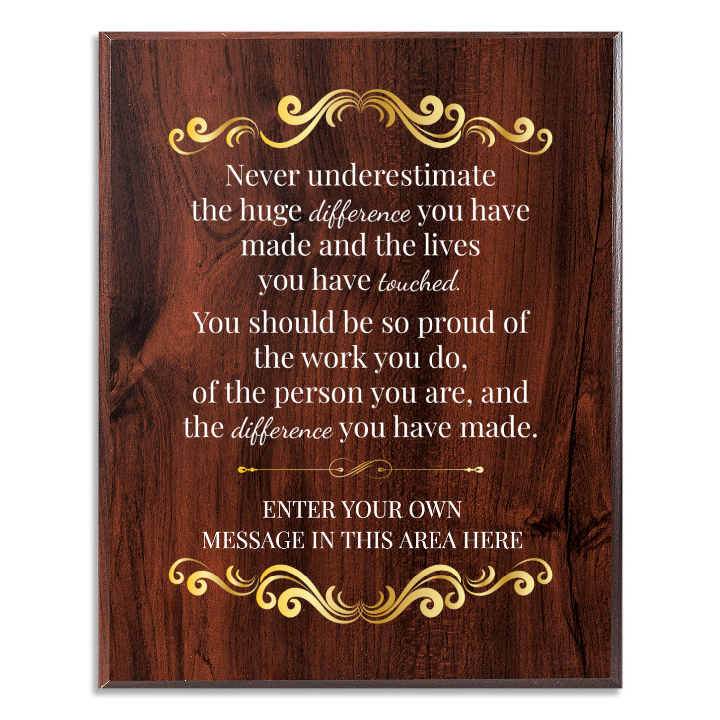 Never Underestimate The Difference Your Made 12" x 15" UV Printed Luxury Award