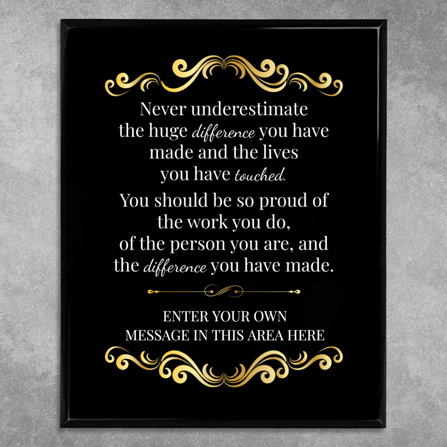 Never Underestimate The Difference Your Made 12" x 15" UV Printed Luxury Award