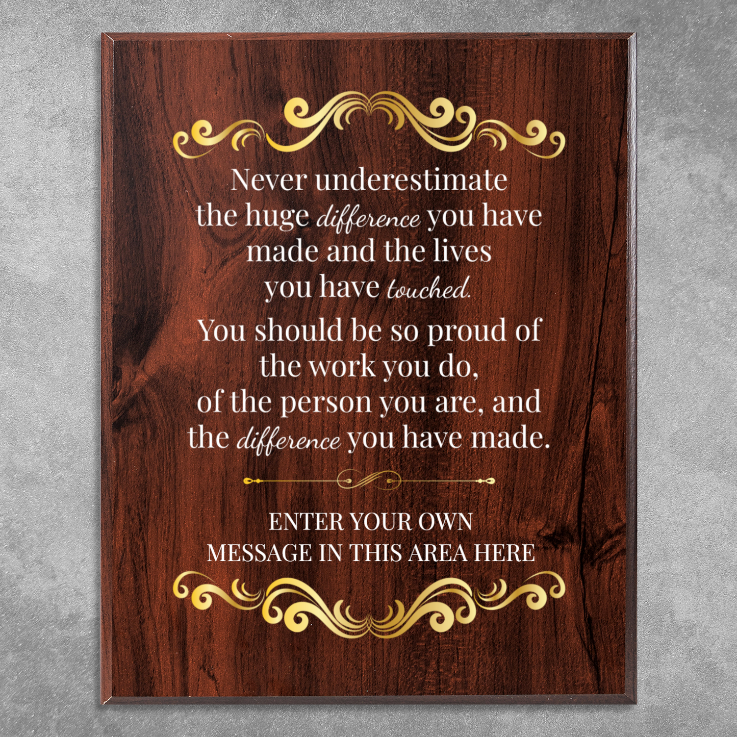 Never Underestimate The Difference Your Made 12" x 15" UV Printed Luxury Award