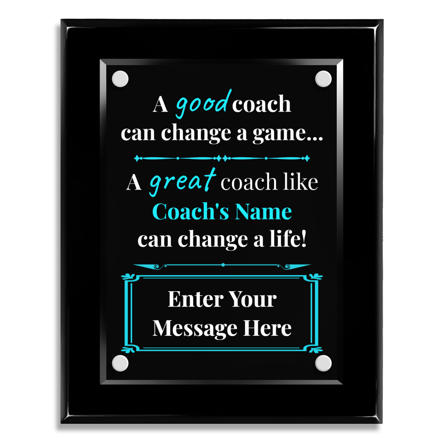 A Good Coach Can Change  A Game 8" x 10" High Gloss Piano Finish Photo Plaque